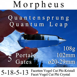 Morpheus Quantum Leap 5-18-5-13 Facets Vogel Cut Phi Crystal 5 Gates