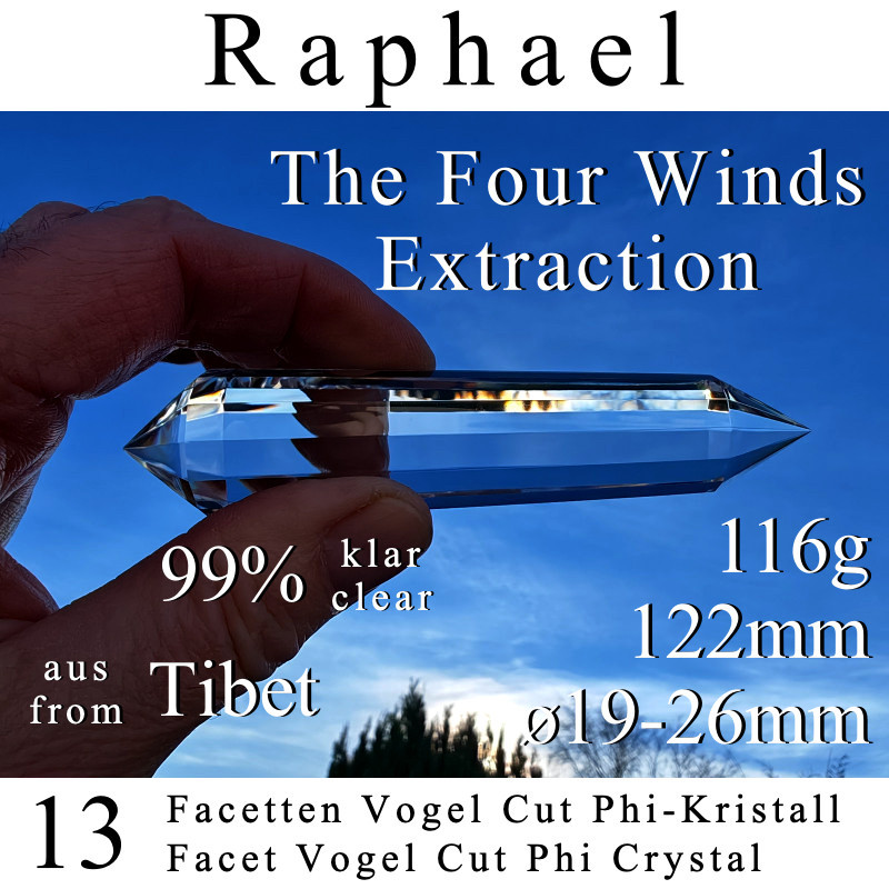 Raphael 13 Facetten Vogel Cut Phi-Kristall The Four Winds Extraktion