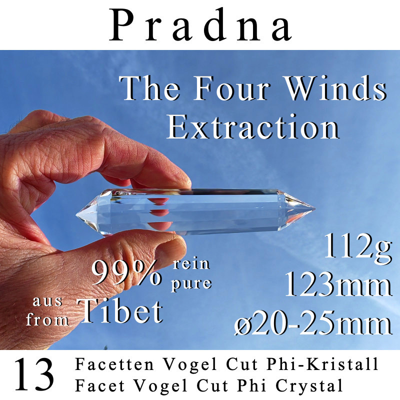 Pradna 13 Facetten Vogel Cut Phi-Kristall The Four Winds Extraktion