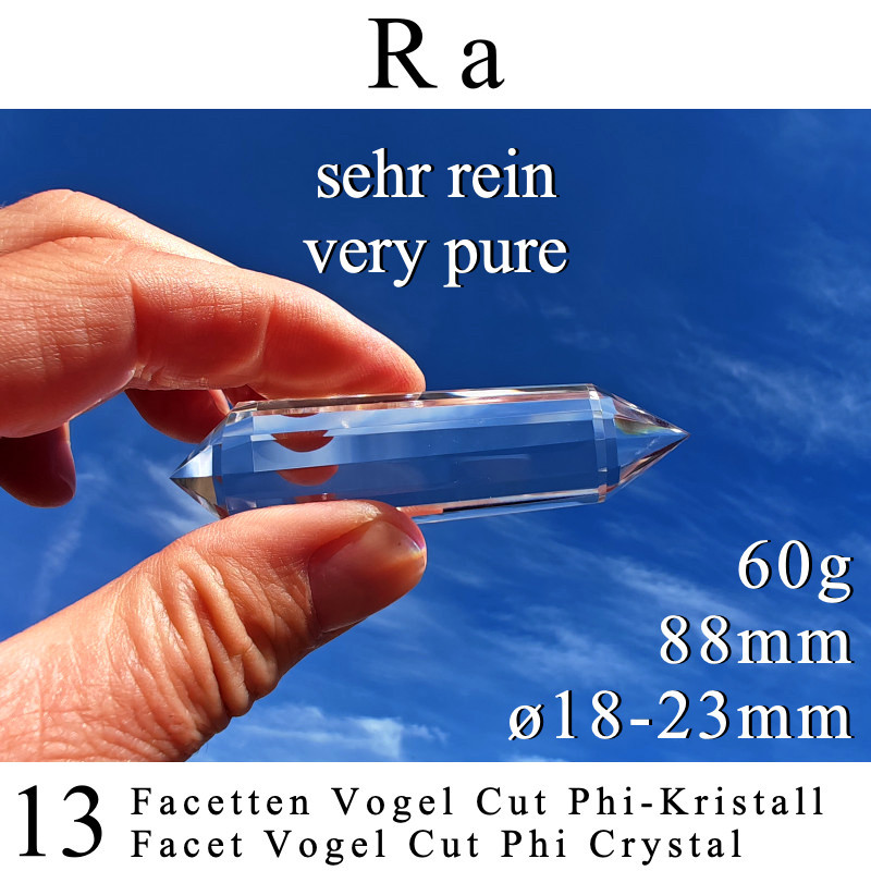 Ra 13 Facetten Vogel Cut Phi-Kristall
