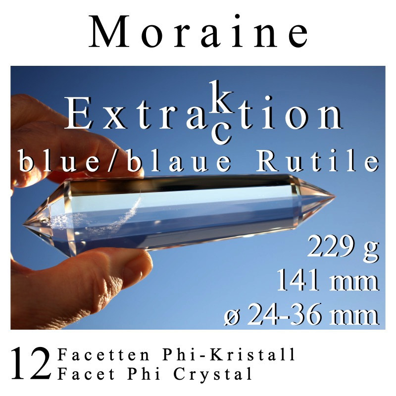 Moraine Extraktion 12 Facetten Phi-Kristall