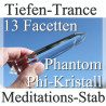 Tiefen-Trance & Meditations 13 Facetten Phi-Kristall