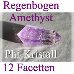 Regenbogen Amethyst Phi-Kristall
