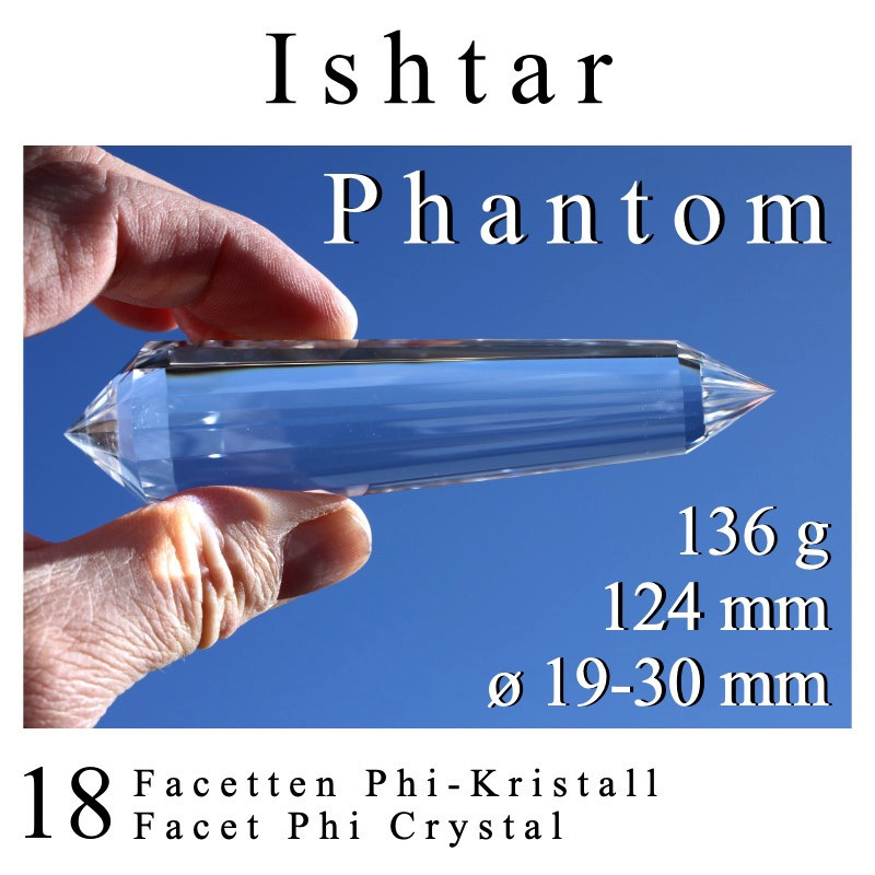 Ishtar 18 Facet Phi Crystal with Phantom
