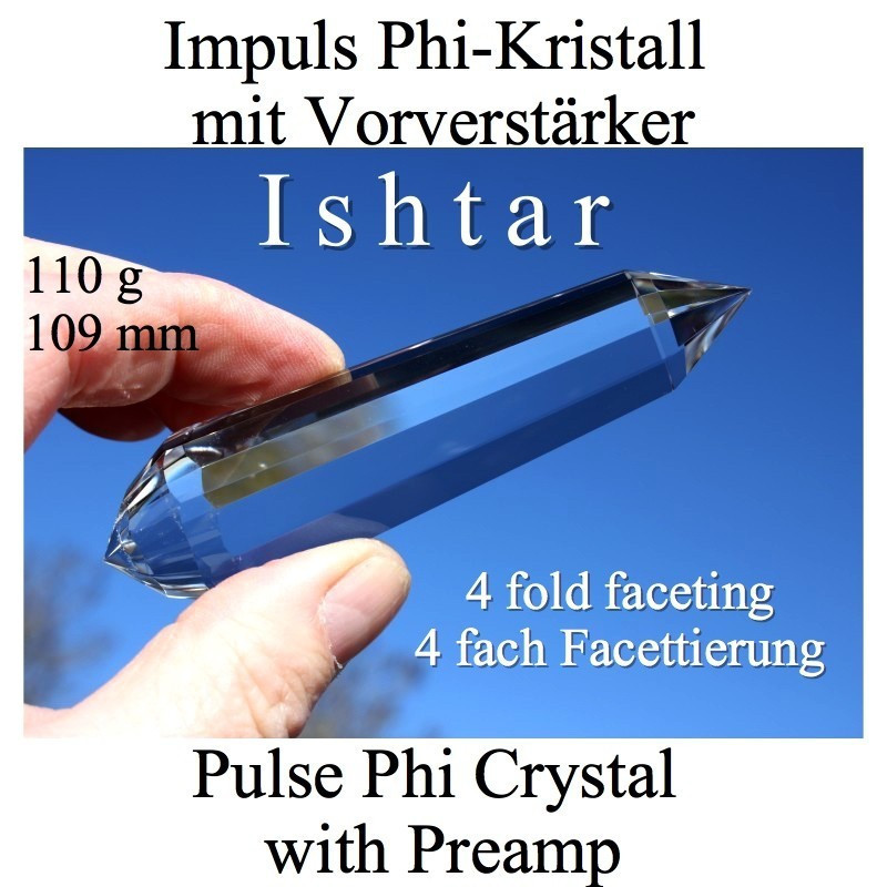 Ishtar Impuls Phi-Kristall mit Vorverst_rker - Neue Generation -