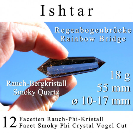 Ishtar 12 Facetten Phi-Kristall Regenbogenbrücke Vogel Cut
