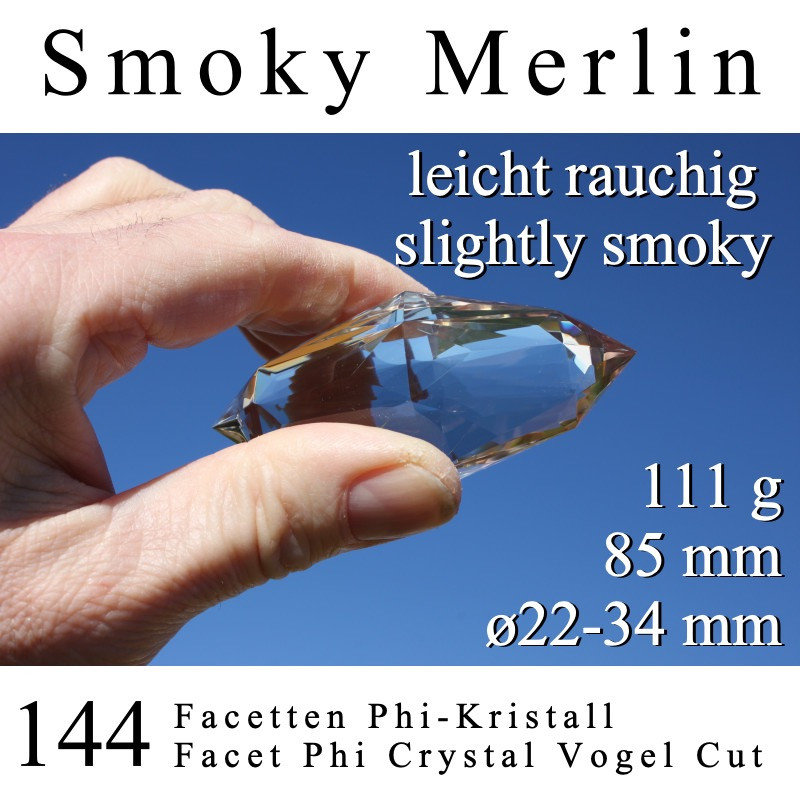 Smoky Merlin 144 Facet Phi Crystal Vogel Cut
