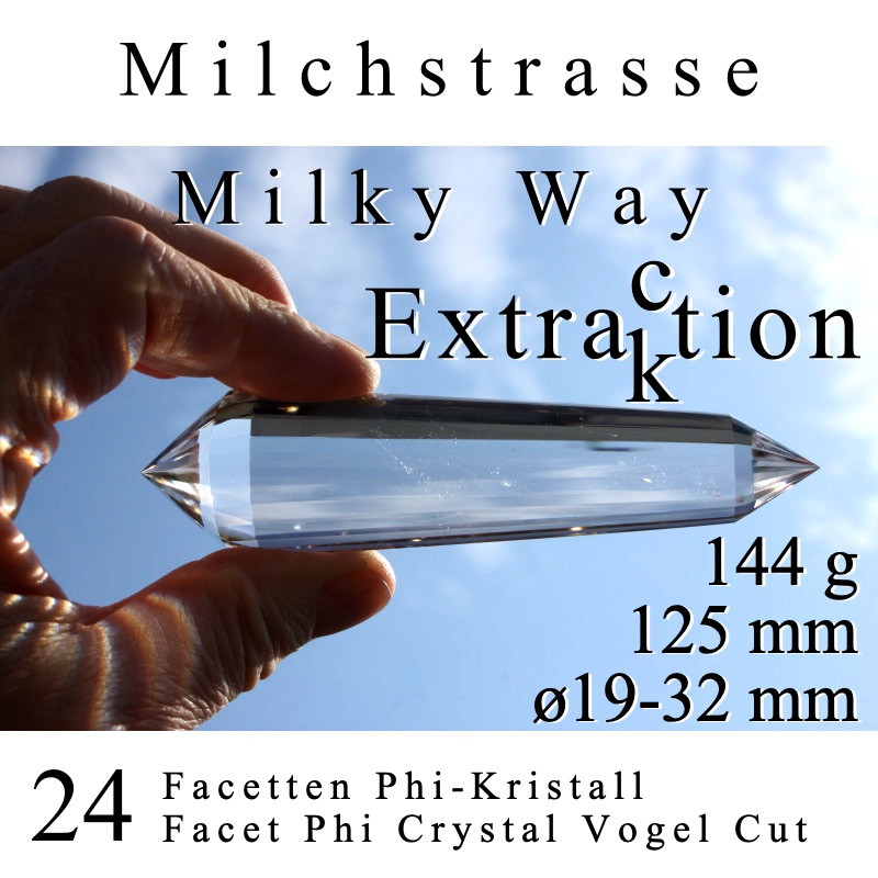 Milchstrasse 24 Facetten Phi-Kristall Extraktion Vogel Cut