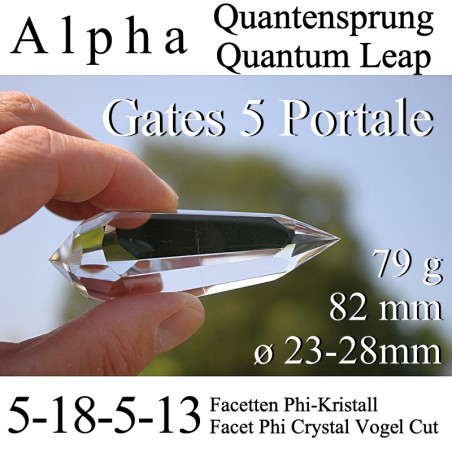 Alpha Quantum Leap 5 Gate Phi Crystal Vogel Cut