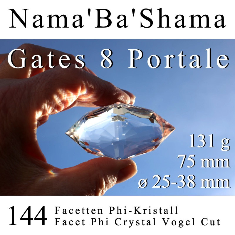 Nama'Ba'Shama 144 Facet Phi Crystal Merlyn Vogel Cut