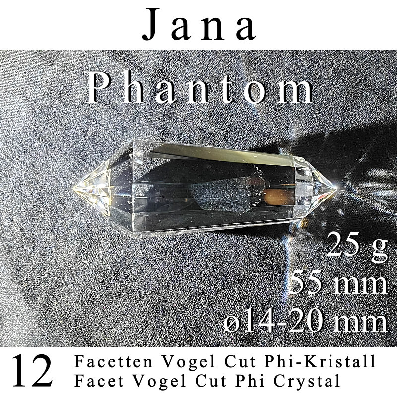 Jana 12 Facetten Vogel Cut Phi-Kristall mit Phantom