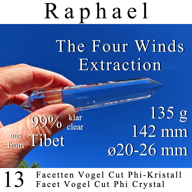 Raphael 13 Facetten Vogel Cut Phi-Kristall The Four Winds Extraktion