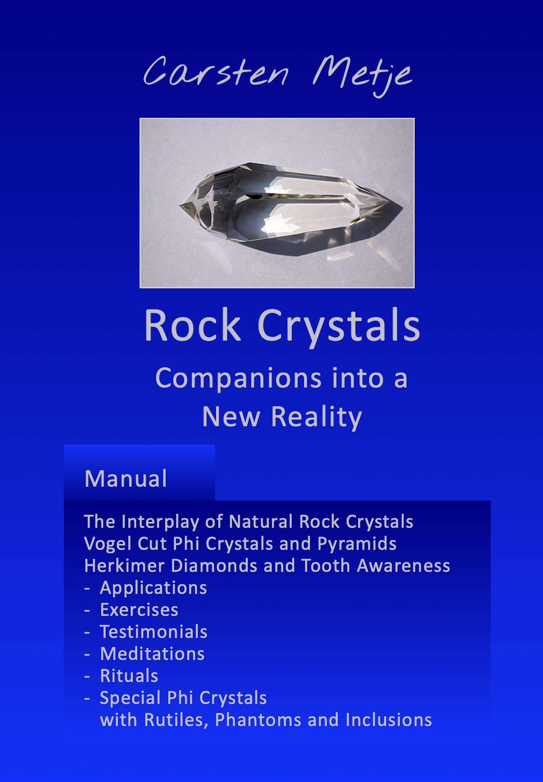 Rock Crystals Companions into a new Reality